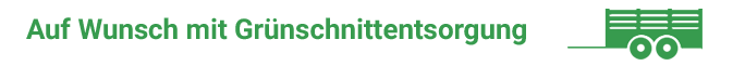 Grünschnitt Entsorgung optional buchbar
